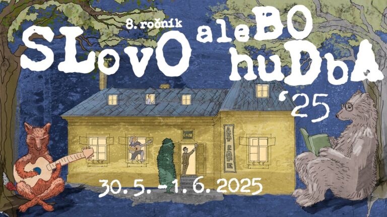 SLovO aleBO huDbA / 8. ročník festivalu / 30.5.-1.6.2025