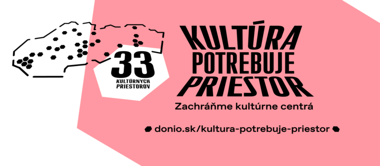 Kultúra potrebuje priestor: Zachráňme kultúrne centrá